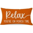 thumbnail image 1 of Decorative Throw Pillow Covers Inch Relax Porch Time Orange Outdoor Farmhouse Spring Fall Decorations Cozy Lumbar Decorative Cushion Case for Sofa Couch Patio Front Porch Decor, 1 of 7