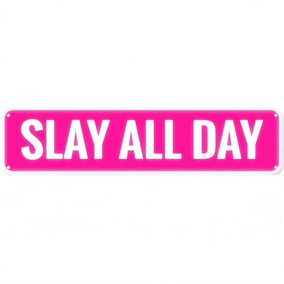 Decorative Tin Sign 16*4 Inches "Slay All Day" Trendy Slay All Day Decor for Bedroom Apartment Bar