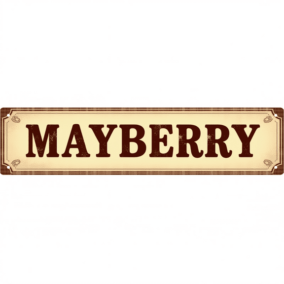 Decorative Tin Sign 16*4 Inches for Bedroom,"Mayberry" Garage, Backyard - Vintage Mayberry Decor