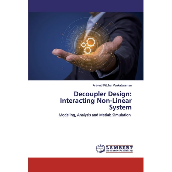 Decoupler Design: Interacting Non-Linear System (Paperback)