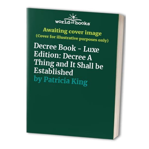 Pre-Owned Decree Book - Luxe Edition: Decree A Thing and It Shall be Established Paperback