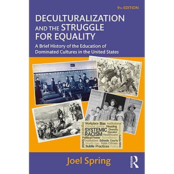 Pre-Owned Deculturalization and the Struggle for Equality (Sociocultural, Political, and Historical Studies in Education), 9781032101576, 1032101571, Paperback, 9 edition