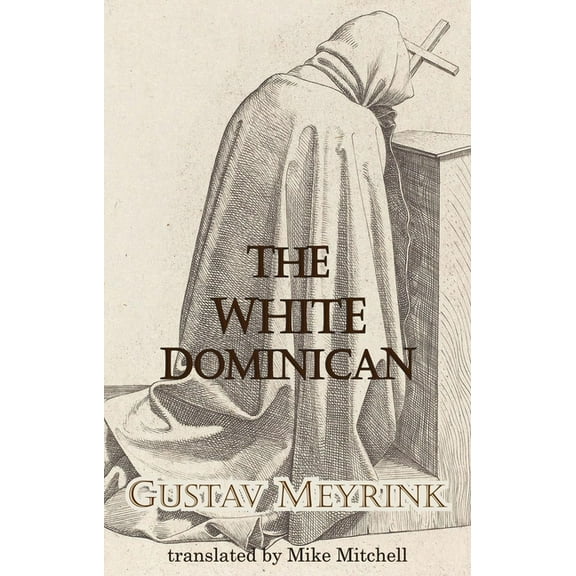 Dedalus European Classics The White Dominican, (Paperback)