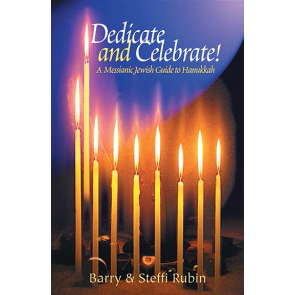 Pre-Owned Dedicate and Celebrate: A Messianic Jewish Guide to Hanukkah (Paperback) 1880226839 9781880226834
