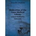 thumbnail image 1 of Dedication of the Lane Medical Library Leland Stanford Jr. University (Paperback), 1 of 1