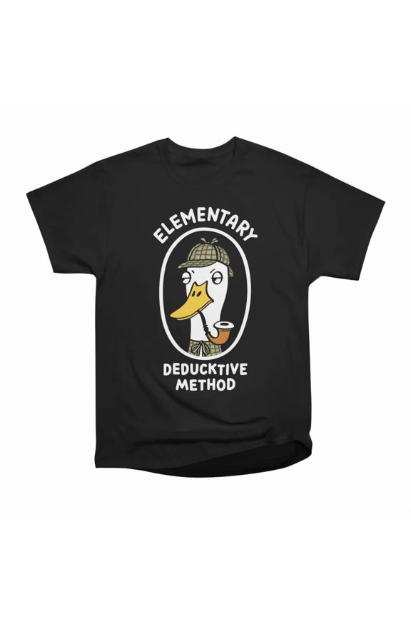 Deducktive method T-Shirt Tee Gift For Him Merch For Her Apparel For Friend