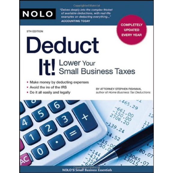 Pre-Owned Deduct It!: Lower Your Small Business Taxes (Nolo Small Business Essentials) Paperback