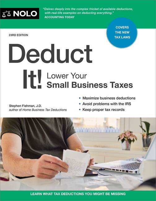 Deduct It!: Lower Your Small Business Taxes, (Paperback)