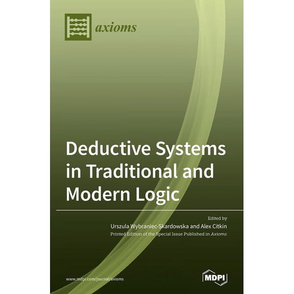 Deductive Systems in Traditional and Modern Logic, (Hardcover)