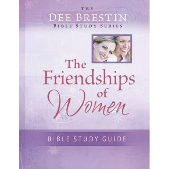 Pre-Owned Friendships of Women Bible Study (Paperback) 078144456X 9780781444569