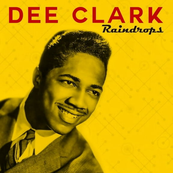 Dee Clark - Raindrops - Music & Performance - CD