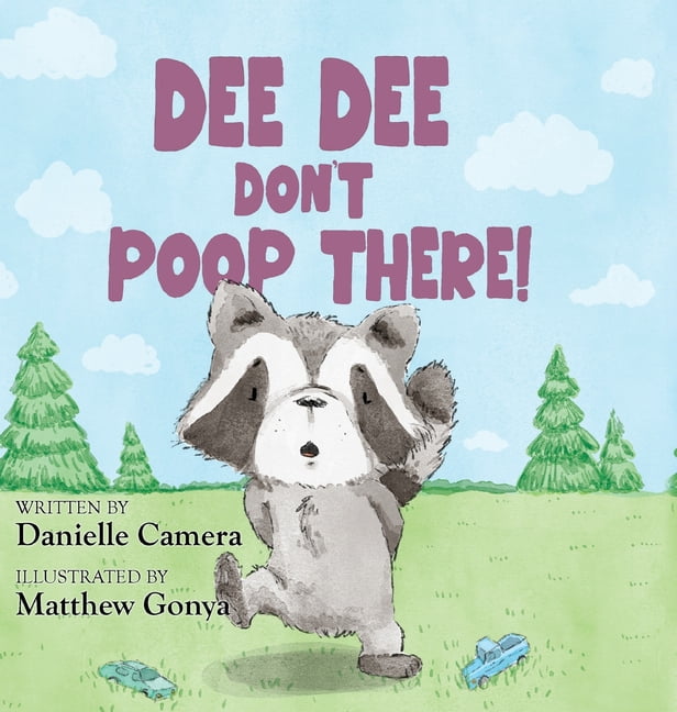 Dee Dee Don't Poop There!, (Hardcover)