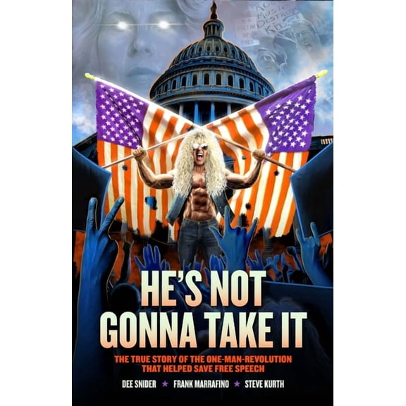 Dee Snider: He's Not Gonna Take It, (Hardcover)