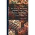 thumbnail image 1 of Deeds, Mortgages And Easements And Examination Of Land Titles (Hardcover), 1 of 1