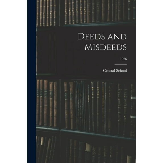 Deeds and Misdeeds; 1926, (Paperback)