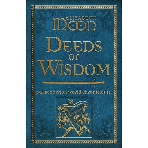 Deeds of Wisdom: Paksenarrion World Chronicles III, (Paperback)