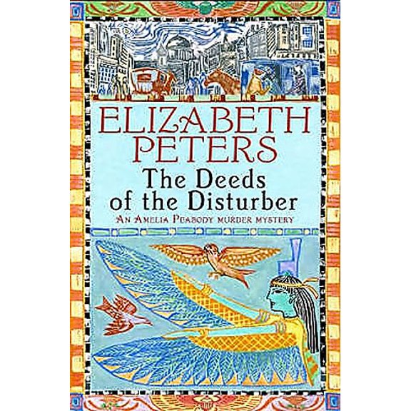 Pre-Owned The Deeds of the Disturber (Amelia Peabody Murder Mystery) (Paperback) 1845293908 9781845293901