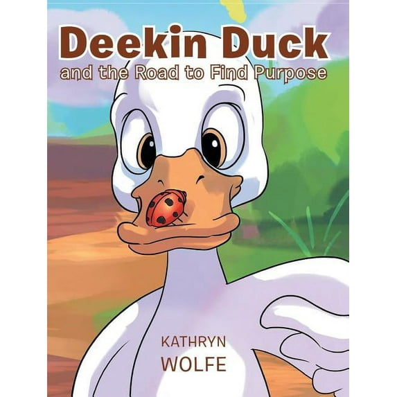 Deekin Duck and the Road to Find Purpose, (Hardcover)
