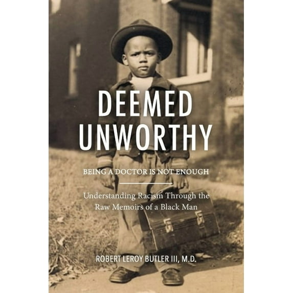 Deemed Unworthy: Being a Doctor is Not Enough - Color Edition