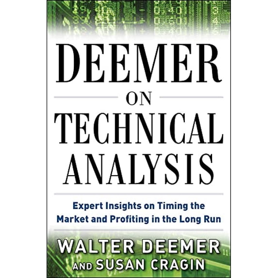 Pre-Owned Deemer on Technical Analysis: Expert Insights on Timing the Market and Profiting in the Long Run (Hardcover) 007178568X 9780071785686