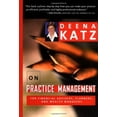 thumbnail image 1 of Pre-Owned Deena Katz on Practice Management: For Financial Advisers, Planners, and Wealth Managers (Hardcover) 157660070X 9781576600702, 1 of 1