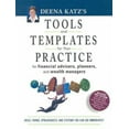 thumbnail image 1 of Pre-Owned Deena Katz's Tools and Templates for Your Practice: For Financial Advisors, Planners, and Wealth Managers (Paperback) 157660084X 9781576600849, 1 of 1