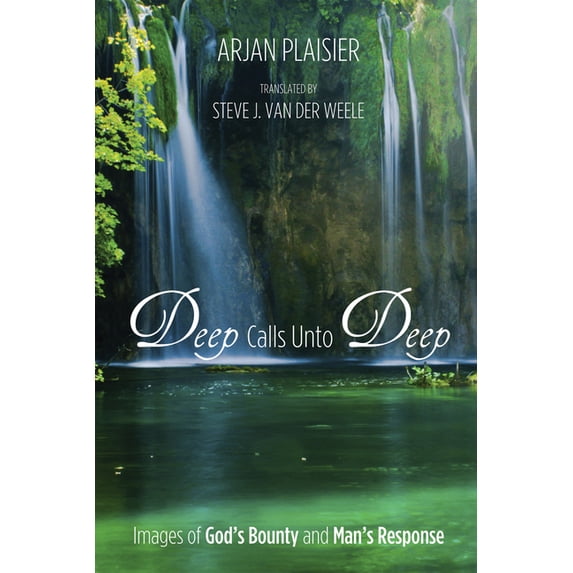 Deep Calls Unto Deep: Images of God's Bounty and Man's Response, (Paperback)