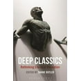 thumbnail image 1 of Deep Classics: Rethinking Classical Reception, (Hardcover), 1 of 1