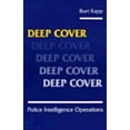 thumbnail image 1 of Pre-Owned Deep Cover: Police Intelligence Operations (Paperback) 0873645073 9780873645072, 1 of 1