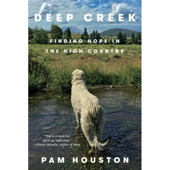 Deep Creek: Finding Hope in the High Country, (Paperback)