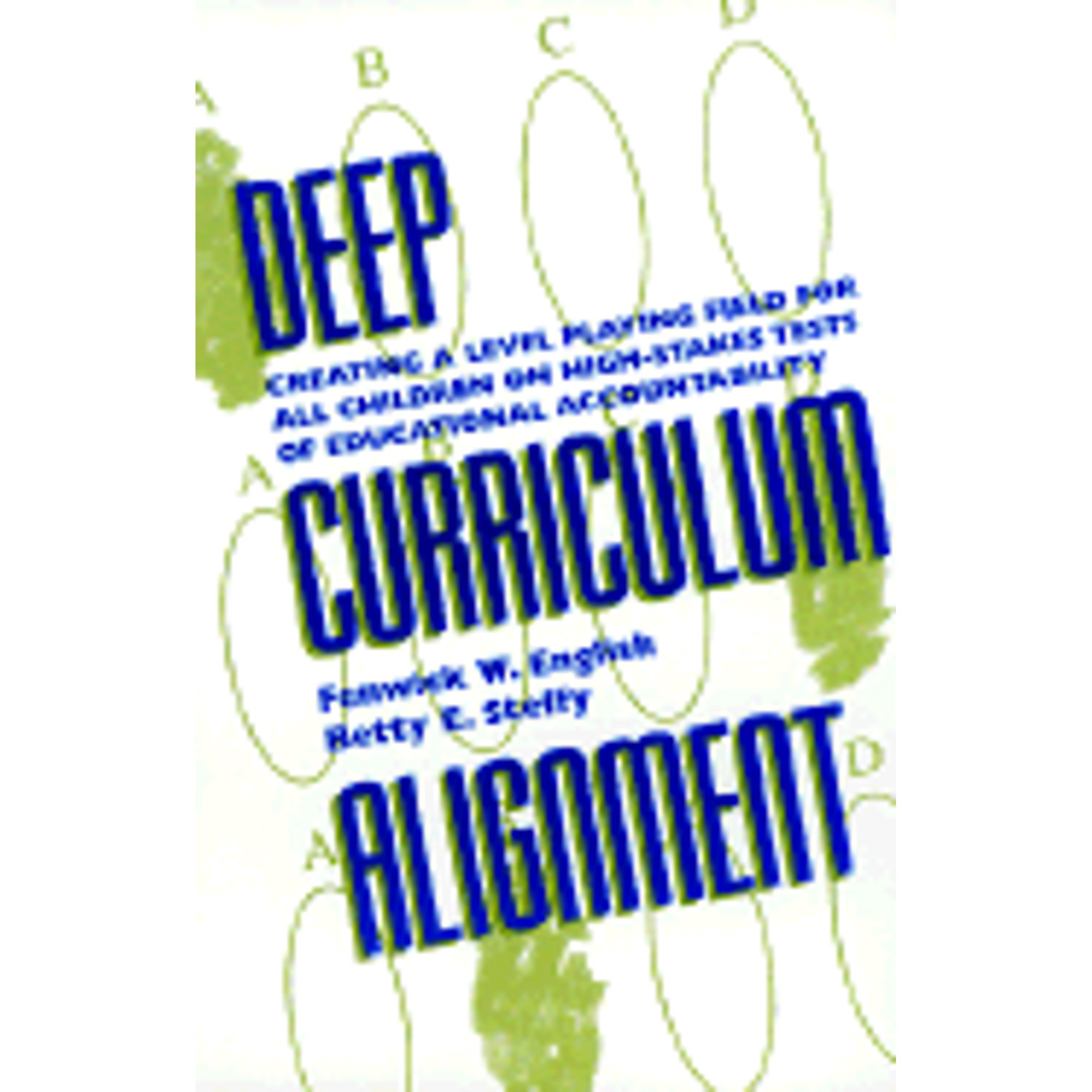Pre-Owned Deep Curriculum Alignment: Creating a Level Playing Field for All Children on High-Stakes Tests of Accountability (Hardcover) 0810839709 9780810839700