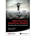 thumbnail image 1 of Deep Dive Into Financial Models: Modeling Risk &amp; Uncertainty, (Hardcover), 1 of 1