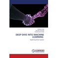 thumbnail image 1 of Deep Dive Into Machine Learning, (Paperback), 1 of 1