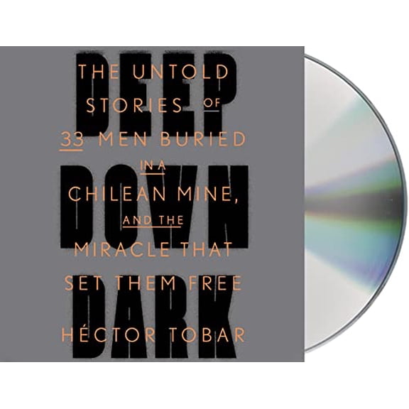 Pre-Owned Deep Down Dark: The Untold Stories of 33 Men Buried in a Chilean Mine, and the Miracle That Set Them Free, 9781427244505, 1427244502, Paperback, Unabridged edition