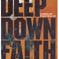 thumbnail image 1 of Pre-Owned Deep Down Faith (Paperback) 1592554784 9781592554782, 1 of 1