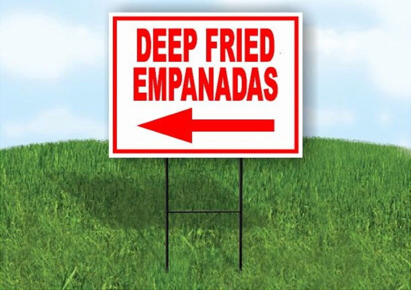 Deep Fried Empanadas Left Red Yard Sign Road Sign (Excluding Stand ...