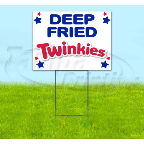 Deep Fried Twinkies (18" x 24") Yard Sign, Includes Metal Step Stake