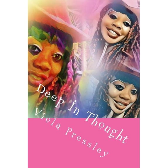 Deep In Thought: The Valiant Collection Paperback 1548439142 9781548439149 Viola Pressley