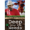 thumbnail image 1 of Deep Into the Weeds, (Paperback), 1 of 1