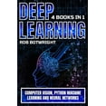 thumbnail image 1 of Deep Learning: Computer Vision, Python Machine Learning And Neural Networks, (Paperback), 1 of 1