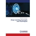 thumbnail image 1 of Deep Learning Concepts and Techniques, (Paperback), 1 of 1