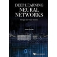 thumbnail image 1 of Deep Learning Neural Networks: Design and Case Studies, (Hardcover), 1 of 1