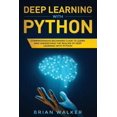 thumbnail image 1 of Deep Learning with Python: Deep Learning with Python: Comprehensive Beginners Guide to Learn and Understand the Realms of Deep Learning with Python (Paperback), 1 of 1