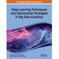 thumbnail image 1 of Deep Learning Techniques and Optimization Strategies in Big Data Analytics, (Paperback), 1 of 1