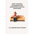 thumbnail image 1 of Deep Learning Techniques for Answering Complex Questions (Paperback), 1 of 1