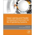 thumbnail image 1 of Deep Learning and Parallel Computing Environment for Bioengineering Systems, (Paperback), 1 of 1