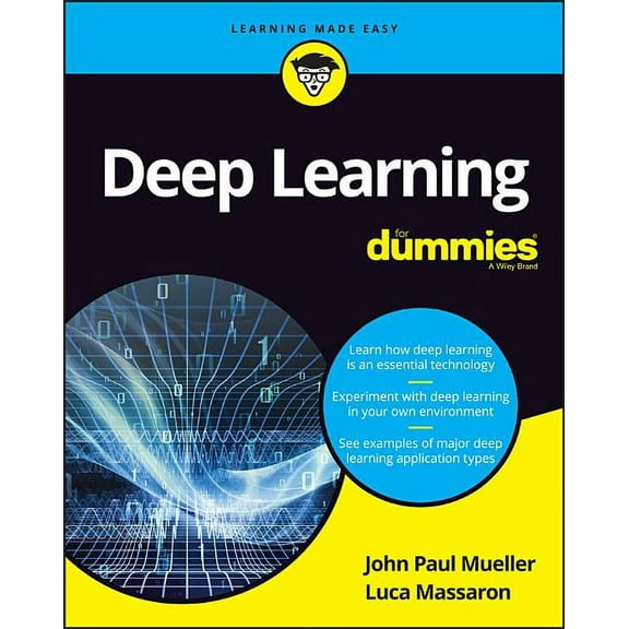 Deep Learning for Dummies, (Paperback)