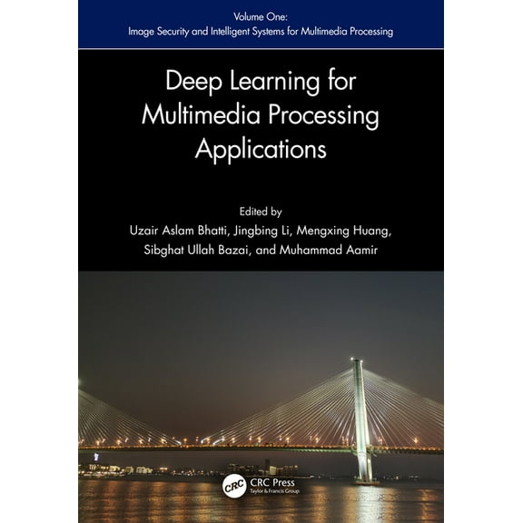Deep Learning for Multimedia Processing Applications: Volume One: Image Security and Intelligent Systems for Multimedia , (Hardcover)