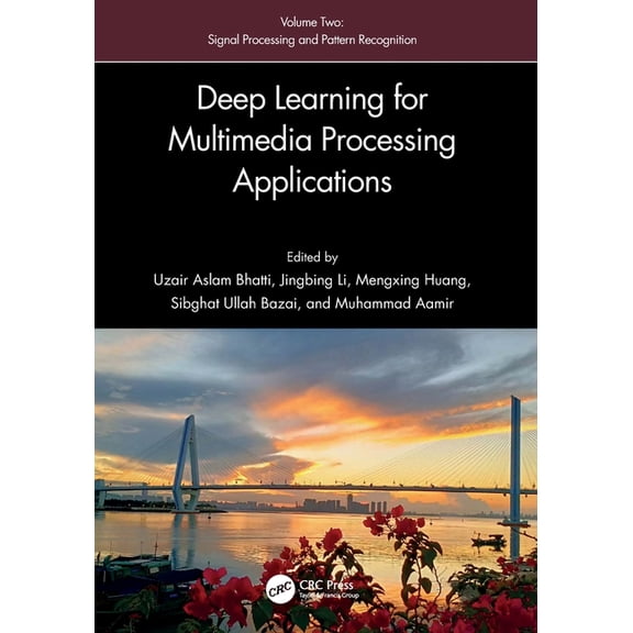 Deep Learning for Multimedia Processing Applications: Volume Two: Signal Processing and Pattern Recognition, (Paperback)