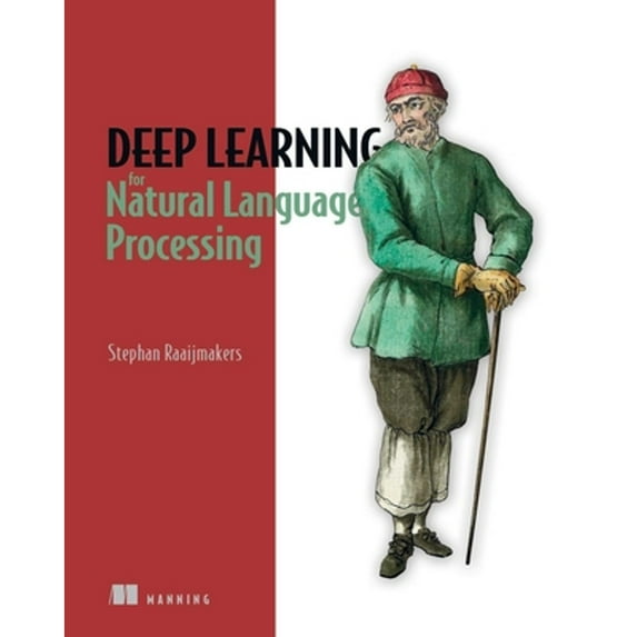 Pre-Owned Deep Learning for Natural Language Processing (Paperback) 1617295442 9781617295447